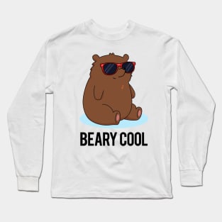 Beary Cool Cute Funny Bear Pun Long Sleeve T-Shirt